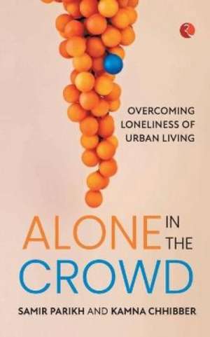 ALONE IN THE CROWD de ChhibberSamir Parikh