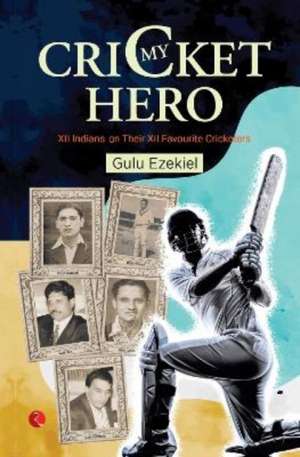 MY CRICKET HERO de Gulu Ezekiel