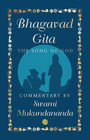 BHAGAVAD GITA de Swami Mukundananda