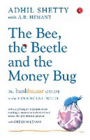 THE BEE, THE BEETLE AND THE MONEY BUG de Adhil Shetty