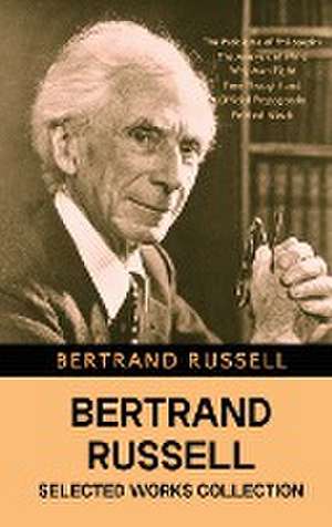 Bertrand Russell Selected Works Collection de Bertrand Russell