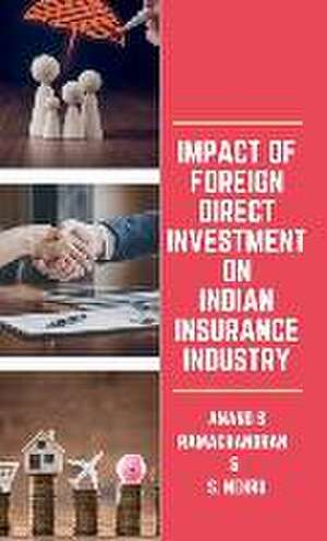 IMPACT OF FOREIGN DIRECT INVESTMENT ON INDIAN INSURANCE INDUSTRY de S. Nehru