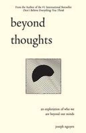 Beyond thoughts de Joseph Nguyen