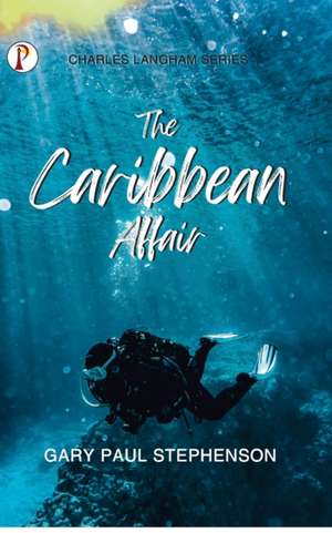 The Caribbean Affair de Gary Paul Stephenson