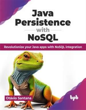 Java Persistence with NoSQL de Otávio Santana