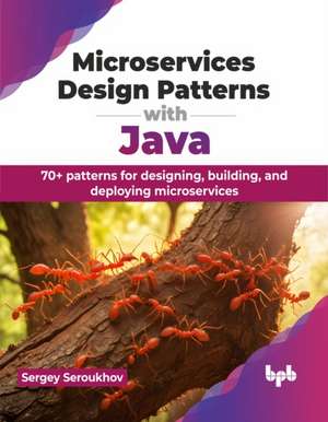 Microservices Design Patterns with Java de Sergey Seroukhov