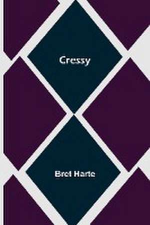 Cressy de Bret Harte