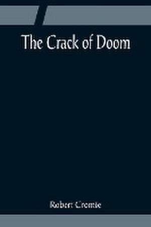 The Crack of Doom de Robert Cromie