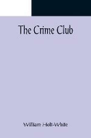 The Crime Club de William Holt-White