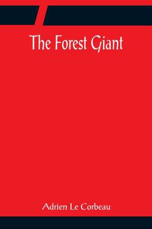 The Forest Giant de Adrien Le Corbeau