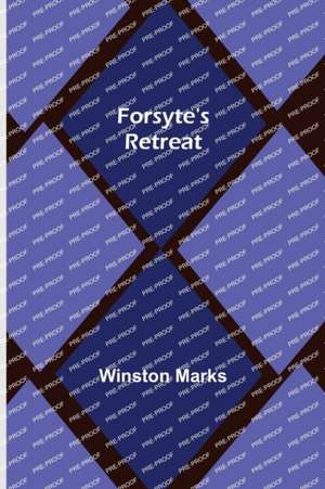 Forsyte's Retreat de Winston Marks