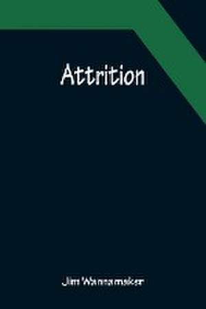 Attrition de Jim Wannamaker