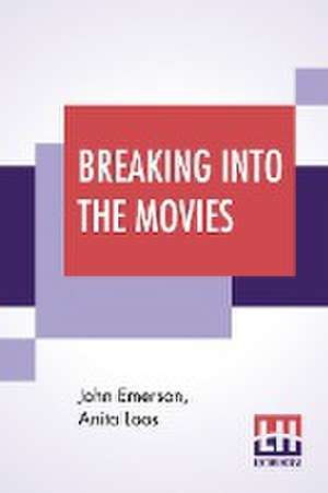 Breaking Into The Movies de John Emerson