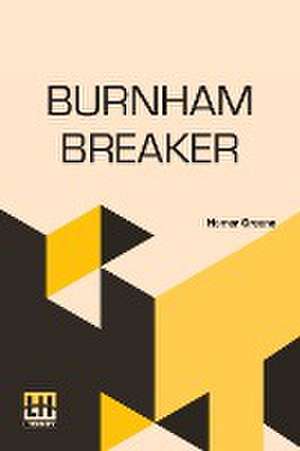 Burnham Breaker de Homer Greene