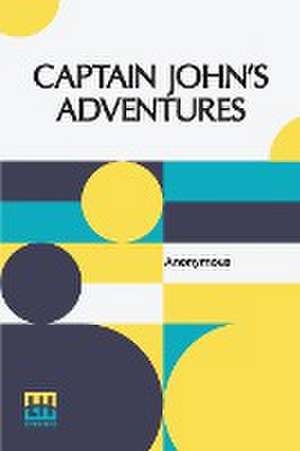 Anonymous: Captain John's Adventures