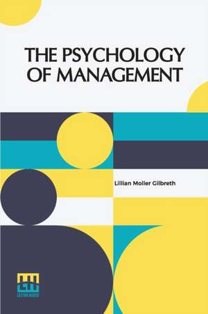 The Psychology Of Management de Lillian Moller Gilbreth