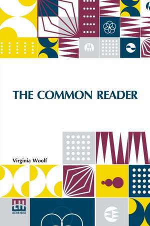 The Common Reader de Virginia Woolf