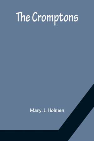 The Cromptons de Mary J. Holmes