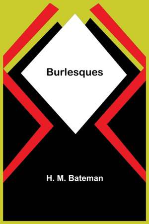 Burlesques de H. M. Bateman