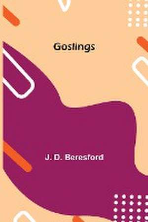 Goslings de J. D. Beresford