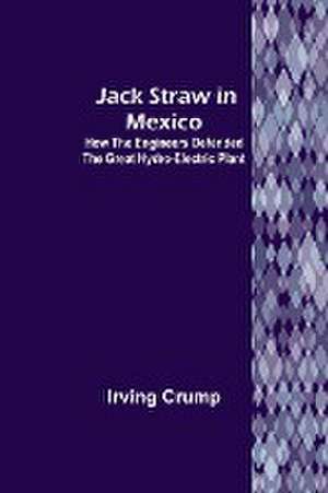 Jack Straw in Mexico de Irving Crump