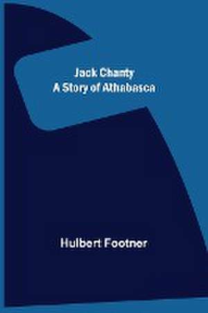 Jack Chanty de Hulbert Footner