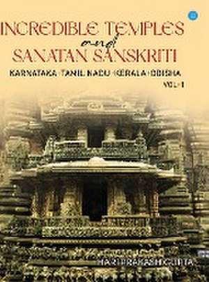 Incredible Temples and Sanatan Sanskriti de Hari Prakash Gupta