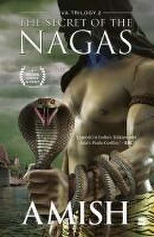 The Secret of the Nagas (Shiva Trilogy Book 2) de Amish Tripathi