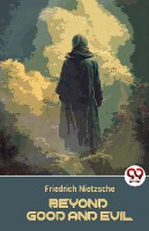 Beyond Good and Evil de Friedrich Nietzsche