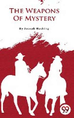 The Weapons of Mystery de Joseph Hocking