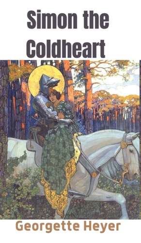 Simon the Coldheart de Georgette Heyer