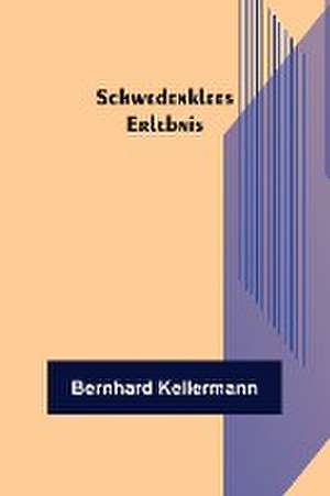 Kellermann, B: Schwedenklees Erlebnis