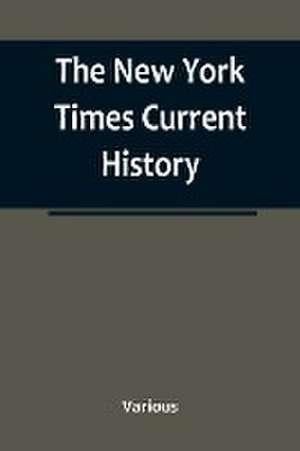 The New York Times Current History de Various