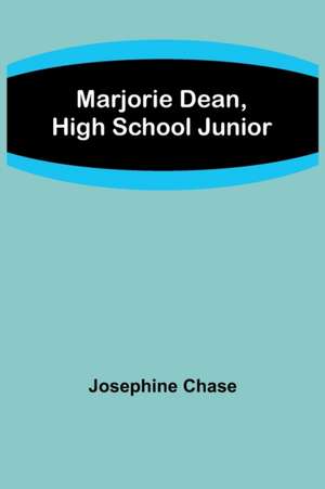 Marjorie Dean, High School Junior de Josephine Chase