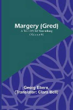 Margery (Gred) de Georg Ebers
