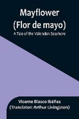 Mayflower (Flor de mayo) de Vicente Blasco Ibáñez