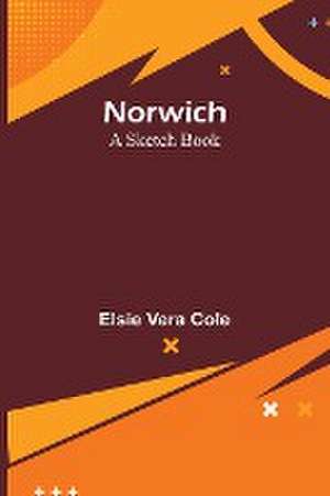 Norwich de Elsie Vera Cole