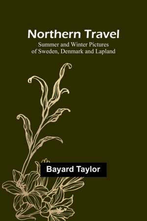 Northern Travel de Bayard Taylor