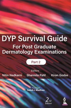 DYP Survival Guide for Post Graduate Dermatology Examinations: Part 2 de Nitin Nadkarni