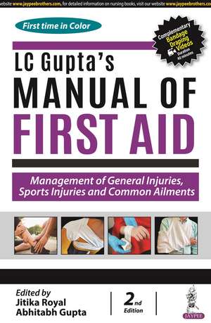 LC Gupta's Manual of First Aid: Management of General Injuries, Sports Injuries and Common Ailments de Jitika Royal