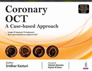 Coronary OCT: A Case-based Approach de Sridhar Kasturi