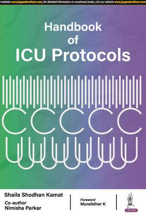 Handbook of ICU Protocols de Shaila Shodhan Kamat