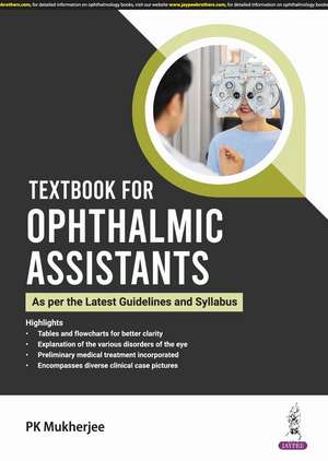 Textbook for Ophthalmic Assistants de PK Mukherjee