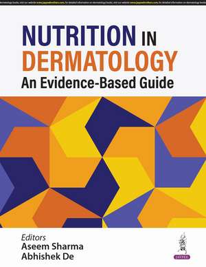 Nutrition in Dermatology: An Evidence-Based Guide de Aseem Sharma