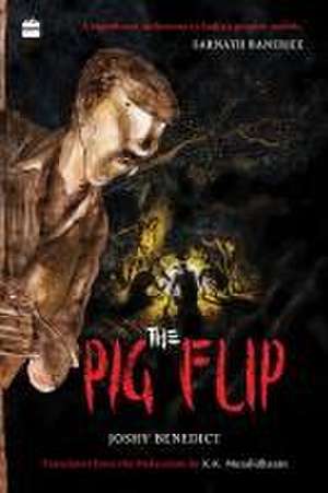 The Pig Flip de Joshy Benedict