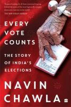 Every Vote Counts de Navin Chawla