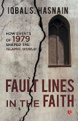 Fault Lines in the Faith de Iqbal S. Hasnain