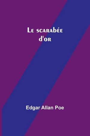 Le scarabée d'or de Edgar Allan Poe