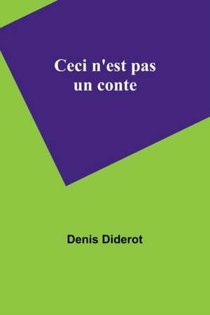 Ceci n'est pas un conte de Denis Diderot