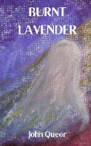 Burnt Lavender de John Queor